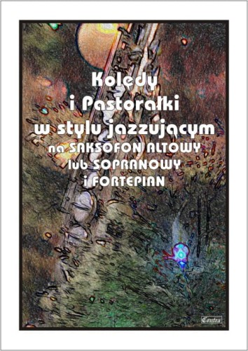 Kolędy i pastorałki w stylu jazzującym - nuty na saksofon altowy lub sopranowy i fortepian - Piotr Śmiejczak