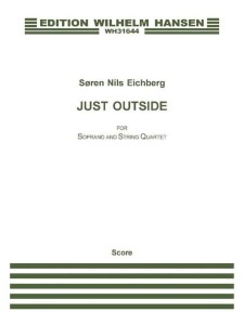 Soren Nils Eichberg: Just Outside for Soprano and String Quartet (Vocal Score) - nuty na głos sopran i kwartet smyczkowy (partytura)
