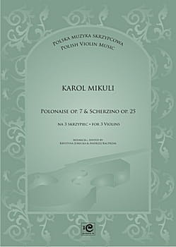 Polonez op. 7 i Scherzino op. 25 na 3 skrzypiec - nuty na trio skrzypcowe - Karol Mikuli, Krystyna Jurecka, Andrzej Kacprzak