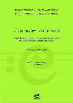 7 polonezów na gitarę solo - Józef Baszny, Jan Nepomucen Bobrowicz, Maciej Gołębiowski, Feliks Horecki