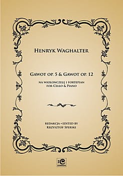 Gawot op. 5 i op. 12 na wiolonczelę i fortepian - Henryk Waghalter, Krzysztof Sperski
