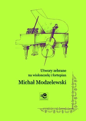Utwory zebrane na wiolonczelę i fortepian - Michał Modzelewski, Krzysztof Sperski, Anna Prabucka-Firlej