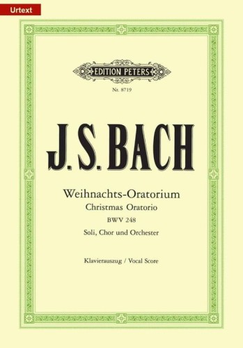 Jan Sebastian Bach - Weihnachts-Oratorium - Christmas Oratorio BWV 248 - Oratorium na Boże Narodzenie - nuty na chór + wyciąg fortepianowy