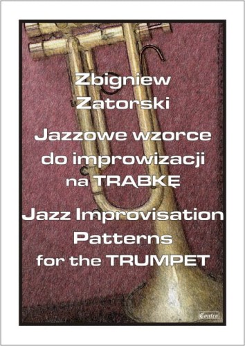 Zbigniew Zatorski: Jazzowe wzorce do improwizacji - nuty na trąbkę