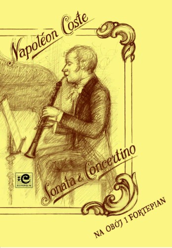 Sonata i Concertino na obój i fortepian - Napoléon Coste, Józef Raatz, Ewa Sarwińska-Kowalczyk