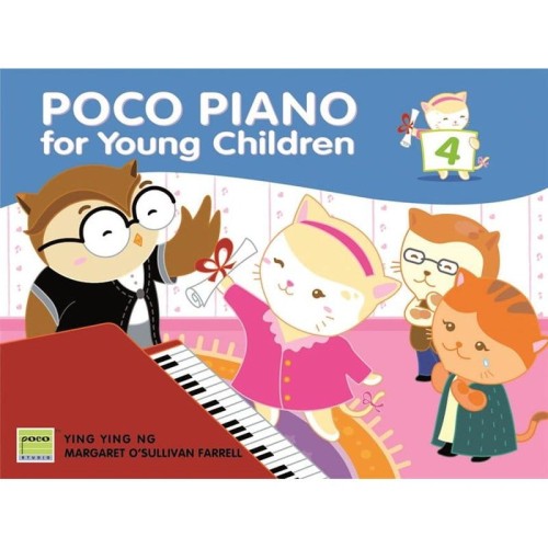 Poco Piano for Young Children Book 4 - Ying Ying Ng, Maragret O'Sullivan Farrell - szkoła gry na pianinie dla najmłodszych dzieci