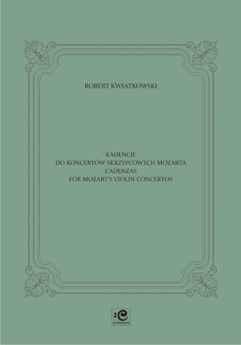 Kadencje do koncertów skrzypcowych Mozarta - Robert Kwiatkowski, Barbara Pabisiak - nuty na skrzypce solo
