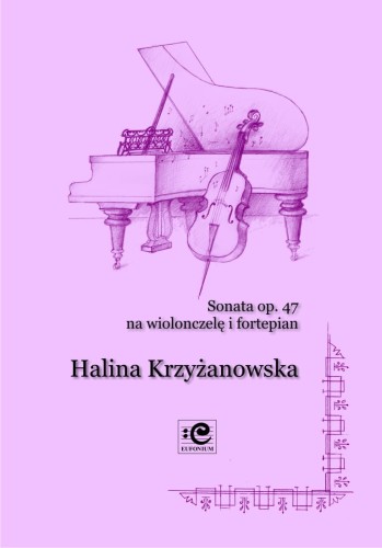 Sonata op. 47 na wiolonczelę i fortepian - Halina Krzyżanowska, Anna Prabucka-Firlej, Krzysztof Sperski