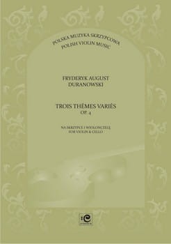 Trois thèmes variées op. 4 na skrzypce i wiolonczelę - Fryderyk August Duranowski, Danuta Zawada
