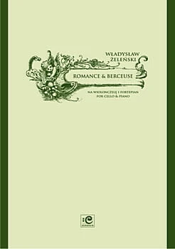 Romans op. 40 i Kołysanka op. 32 na wiolonczelę i fortepian - Władysław Żeleński