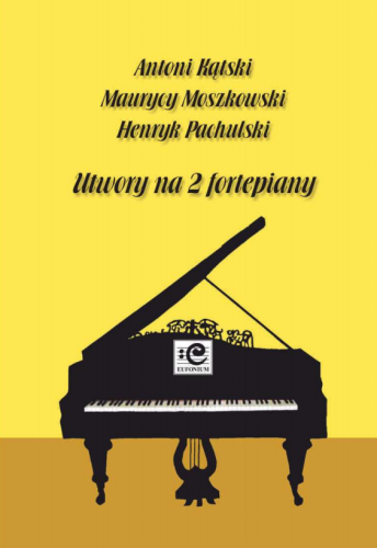 Antoni Kątski, Maurycy Moszkowski, Henryk Pachulski: Utwory na 2 fortepiany - nuty na duet fortepianowy