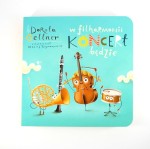 W Filharmonii koncert będzie - opowieść o instrumentach muzycznych dla małych dzieci - Dorota Gellner (twarde kartki)