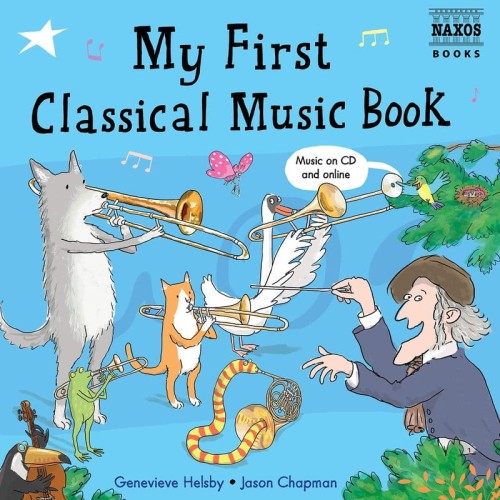 My First Classical Music Book (+ płyta CD) - Genevieve Helsby - książeczka wprowadzająca dzieci w muzykę klasyczną