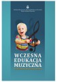 Wczesna edukacja muzyczna - rozważania, propozycje, badania - Helena Tomaszek-Plewa, Urszula Polak