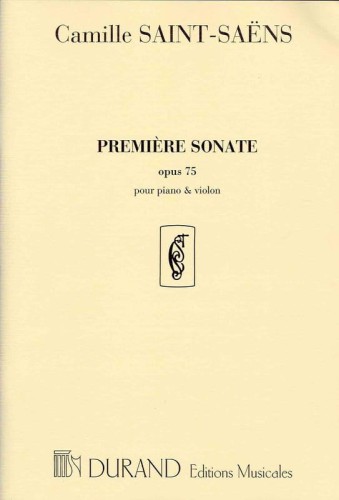 Camille Saint-Saens: Premiere Sonate pour Violon et Piano - Violin Sonata No. 1 op. 75 - I sonata skrzypcowa d-moll - nuty na skrzypce i fortepian