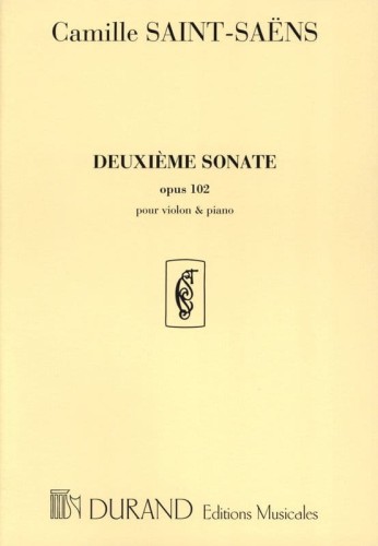 Camille Saint-Saens: Deuxieme Sonate pour Violon et Piano - Violin Sonata No. 2 op. 102 - II sonata skrzypcowa Es-dur - nuty na skrzypce i fortepian