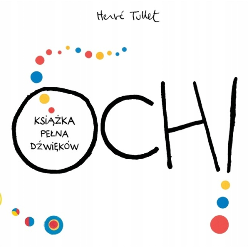 Och! Książka pełna dźwięków (twarde kartki) - Herve Tullet