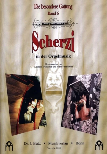 Die besondere Gattung Band 6: Scherzi in der Orgelmusik - nuty na organy - Andreas Willscher, Hans-Peter Bähr