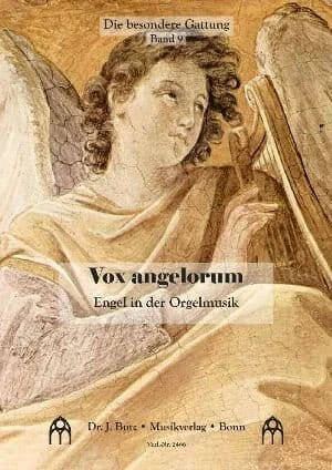 Die besondere Gattung Band 9: Vox angelorum - Engel in der Orgelmusik - nuty na organy - Andreas Willscher, Hans-Peter Bähr