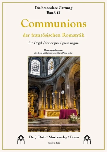 Die besondere Gattung Band 13: Communions der französischen Romantik - nuty na organy - Andreas Willscher, Hans-Peter Bähr