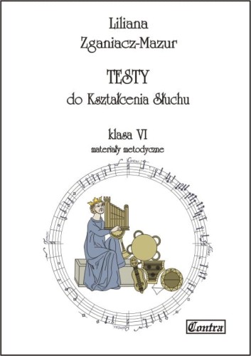 Liliana Zganiacz-Mazur: Testy do kształcenia słuchu klasa 6 - materiały metodyczne