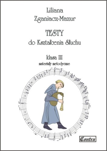 Liliana Zganiacz-Mazur: Testy do kształcenia słuchu klasa 3 - materiały metodyczne