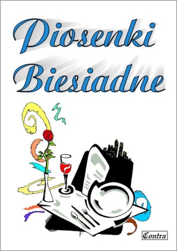 Piosenki biesiadne - śpiewnik