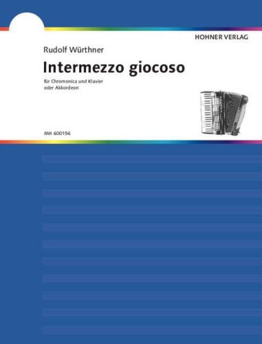 Rudolf Wuerthner: Intermezzo giocoso fur Chromonica und Klavier oder Akkordeon - nuty na chromatyczną harmonijkę ustną i fortepian lub akordeon