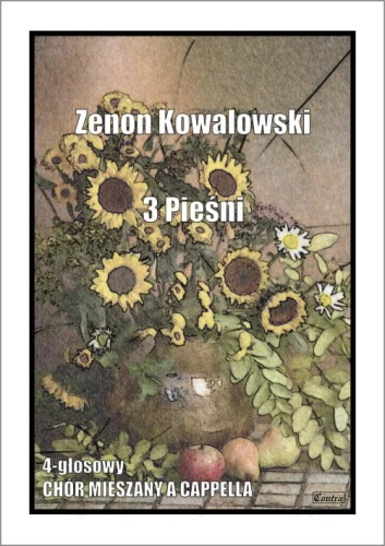Zenon Kowalowski: 3 Pieśni - nuty na chór mieszany (SATB)