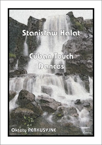 Stanisław Halat: Cuban Touch - Dances - nuty na oktet perkusyjny