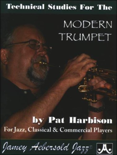 Pat Harbison: Technical Studies for the Modern Trumpet for Jazz, Classical and Commercial Players - ćwiczenia techniczne na trąbkę