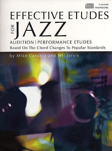 Mike Carubia, Jeff Jarvis: Effective Etudes For Jazz 1 - Trobone (+ płyta CD) - ćwiczenia techniki i improwizacji jazzowej na puzon