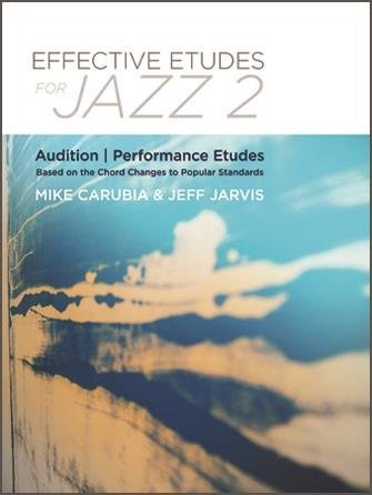 Mike Carubia, Jeff Jarvis: Effective Etudes For Jazz 2 - Guitar (+ płyta CD) - ćwiczenia techniki i improwizacji jazzowej na gitarę
