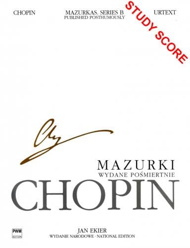 Fryderyk Chopin: Wydanie Narodowe tom 25B posthumous - Mazurki na fortepian wydane pośmiertnie (miniatura studyjna)