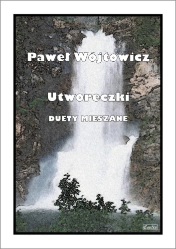 Paweł Wójtowicz: Utworeczki na duet mieszany - nuty na flet poprzeczny i skrzypce