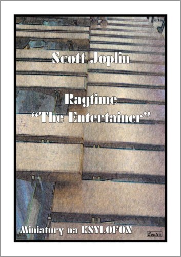 Scott Joplin: Ragtime - The Entertainer z filmu Żądło - miniatury na ksylofon