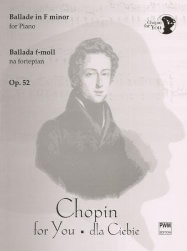 Chopin dla Ciebie: Ballada f-moll op. 52 na fortepian