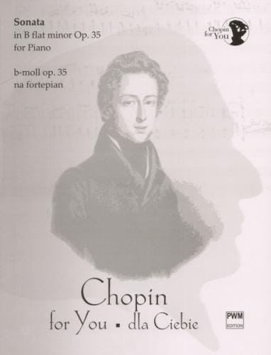 Chopin dla Ciebie: Sonata b-moll op. 35 na fortepian