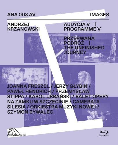 Andrzej Krzanowski: Audycja V Przerwana podróż - Programme V The Unfinished Journey - seria Images - płyta Blu-Ray