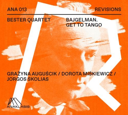 Bester Quartet: Dawid Bajgelman. Get to Tango - seria Revisions - płyta CD