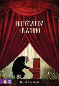 Niedźwiedź i pianino - opowieść dla dzieci - David Litchfield