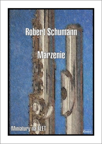 Robert Schumann: Marzenie - nuty na flet poprzeczny z fortepianem
