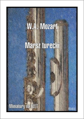 Wolfgang Amadeus Mozart: Marsz turecki - nuty na flet poprzeczny z fortepianem