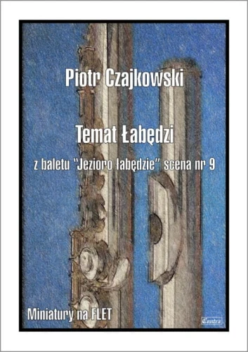 Piotr Czajkowski: Temat łabędzi z baletu Jezioro Łabędzie scena nr 9 - nuty na flet poprzeczny z fortepianem