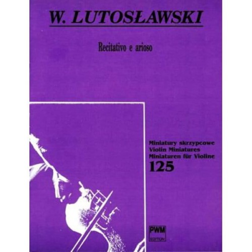 Witold Lutosławski: Recitativo e arioso na skrzypce i fortepian - nuty na skrzypce