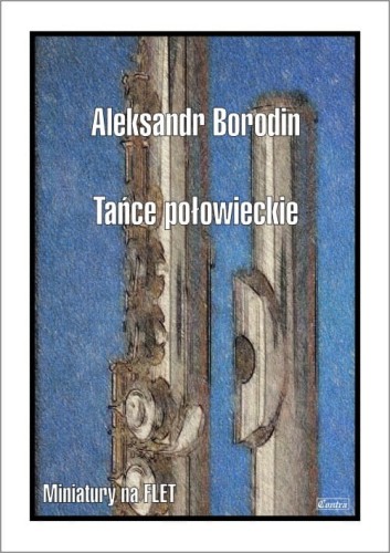 Aleksandr Borodin: Tańce połowieckie z opery Kniaź Igor - nuty na flet poprzeczny z fortepianem