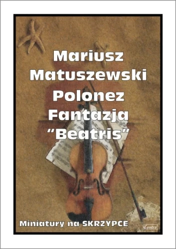 Mariusz Matuszewski: Polonez - Fantazja Beatris - nuty na skrzypce z fortepianem