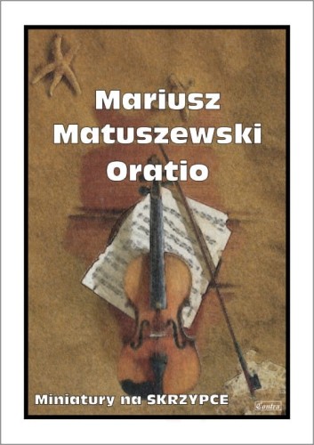 Mariusz Matuszewski: Oratio - nuty na skrzypce z fortepianem