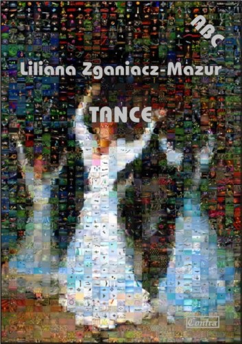 Liliana Zganiacz-Mazur: Tańce - leksykon tańców
