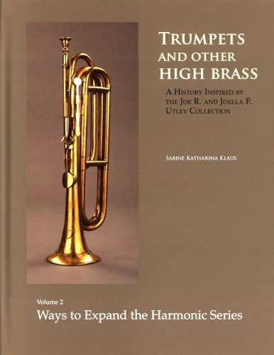 Sabine Katharina Klaus: Trumpets and other High Brass 2 - Ways to expand the harmonic series - historia rozwoju trąbki i instrumentów dętych blaszanych